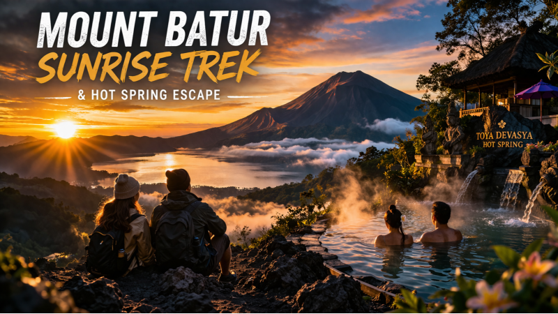 Mount Batur Sunrise Trek & Hot Spring Escape